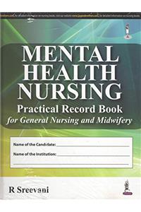 Mental Health Nursing Practical Record Book For General Nursing And Midwifery