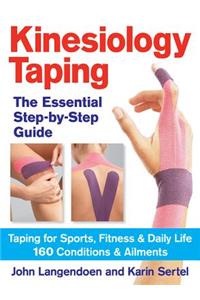 Kinesiology Taping the Essential Step-By-Step Guid