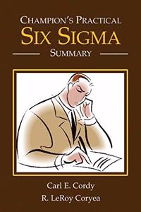 Champion's Practical Six Sigma Summary