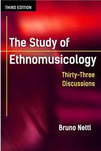 The Study of Ethnomusicology