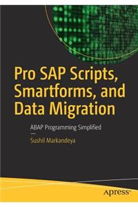 Pro SAP Scripts, Smartforms, and Data Migration