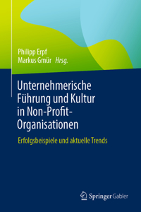 Unternehmerische Führung Und Kultur in Non-Profit-Organisationen