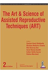 The Art & Science of Assisted Reproductive Techniques (Art)