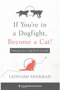 If You're in a Dogfight, Become a Cat!