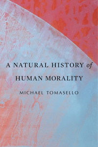 Natural History of Human Morality