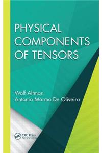 Physical Components of Tensors