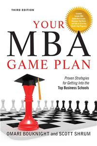 Your MBA Game Plan, Third Edition