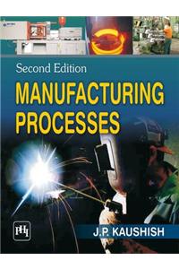 Manufacturing Processes