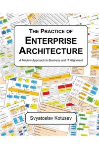 The Practice of Enterprise Architecture