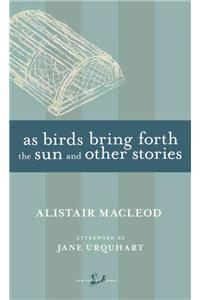 As Birds Bring Forth the Sun and Other Stories