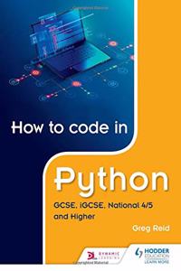 How to code in Python: GCSE, iGCSE, National 4/5 and Higher