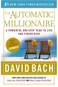 The Automatic Millionaire: A Powerful One-Step Plan to Live and Finish Rich