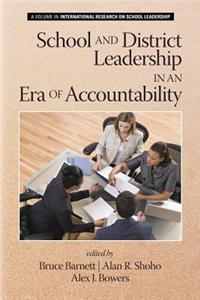 School and District Leadership in an Era of Accountability