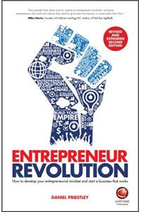 Entrepreneur Revolution - How to Develop your Entrepreneurial Mindset and Start a Business that Works