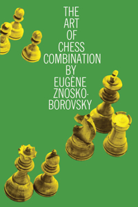 The Art of Chess Combination