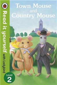 Town Mouse and Country Mouse - Read it yourself with Ladybir