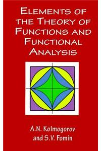 Elements of the Theory of Functions and Functional Analysis