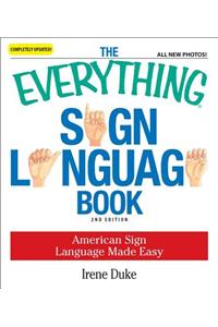 The Everything Sign Language Book