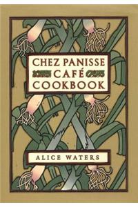 Chez Panisse Cafe Cookbook