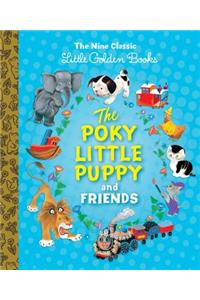 The Poky Little Puppy and Friends: The Nine Classic Little Golden Books