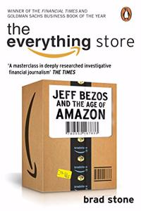 Everything Store: Jeff Bezos and the Age of Amazon