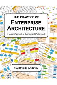 The Practice of Enterprise Architecture