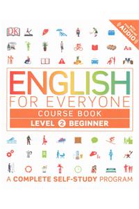 English for Everyone: Level 2: Beginner, Course Book