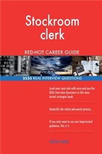 Stockroom clerk RED-HOT Career Guide; 2535 REAL Interview Questions