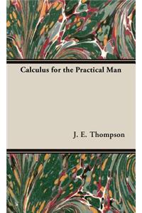 Calculus for the Practical Man