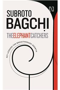 The Elephant Catchers: Key Lessons for Breakthrough Growth