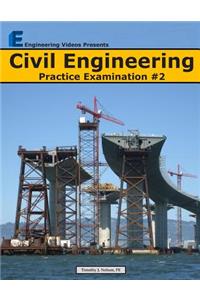 Civil Engineering Practice Examination #2