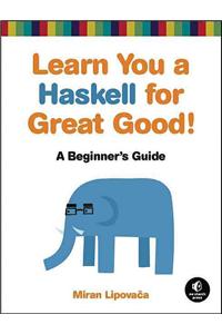 Learn You A Haskell For Great Good