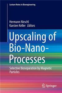 Upscaling of Bio-Nano-Processes