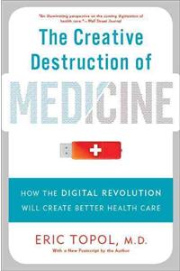 The Creative Destruction of Medicine