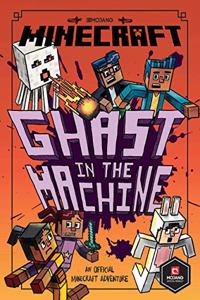 Minecraft: Ghast in the Machine (Minecraft Woodsword Chronicles #4)