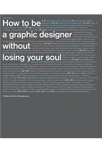 How to Be a Graphic Designer Without Losing Your Soul