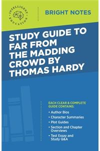 Study Guide to Far from the Madding Crowd by Thomas Hardy