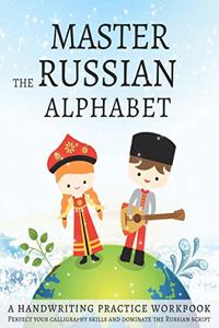 Master the Russian Alphabet, A Handwriting Practice Workbook