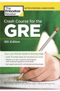 Crash Course for the Gre, 6th Edition