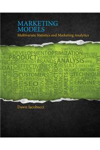 Marketing Models: Multivariate Statistics and Marketing Analytics