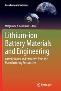 Lithium-Ion Battery Materials and Engineering