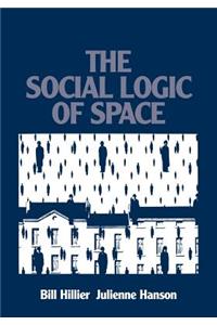 The Social Logic of Space