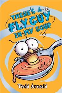 There's a Fly Guy in My Soup (Fly Guy #12)