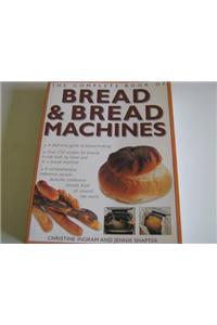 The Complete Book of Bread and Bread Machines