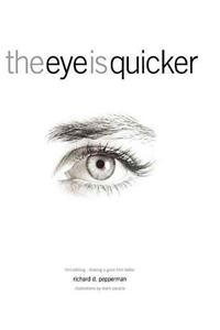 The Eye Is Quicker