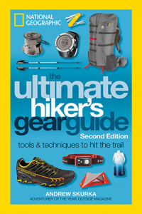 The Ultimate Hiker's Gear Guide, Second Edition