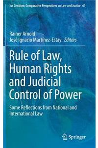 Rule of Law, Human Rights and Judicial Control of Power