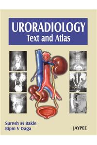 Uroradiology: Text and Atlas