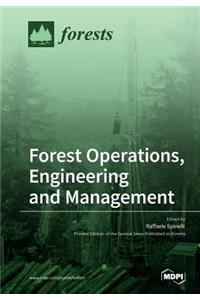 Forest Operations, Engineering and Management