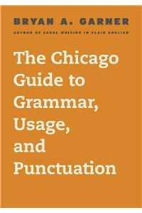 The Chicago Guide to Grammar, Usage, and Punctuation